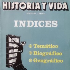 Coleccionismo de Revista Historia y Vida: HISTORIA Y VIDA, SUPLEMENTO AL NÚMERO 300 : ÍNDICES DEL NÚMERO 1 AL 300, ABRIL 1968 – MARZO 1993.. Lote 376881274