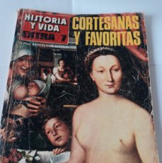 Coleccionismo de Revista Historia y Vida: HISTORIA Y VIDA EXTRA 7 1968 . CORTESANAS Y FAVORITAS. ELAMOR EN LA HISTORIA