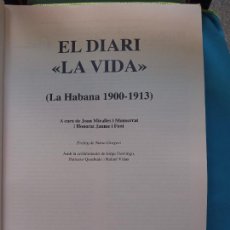 Coleccionismo de Revista Historia y Vida: EL DIARI - LA VIDA- LA HAVANA 1900-1913