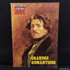 Coleccionismo de Revista Historia y Vida: HISTORIA Y VIDA - NUMERO EXTRA 30 - GRANDES ROMANTICOS / 27.944