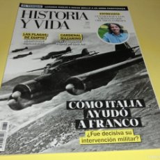 Coleccionismo de Revista Historia y Vida: HISTORIA Y VIDA Nº 662 CÓMO ITALIA AYUDÓ A FRANCO (EN PERFECTO ESTADO-COMO NUEVA)