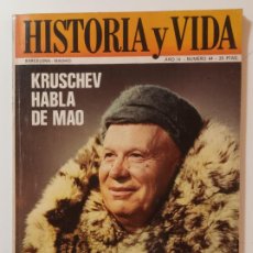 Coleccionismo de Revista Historia y Vida: HISTORIA Y VIDA - Nº 44 - NOVIEMBRE 1971 - KRUSCHEV HABLA DE MAO