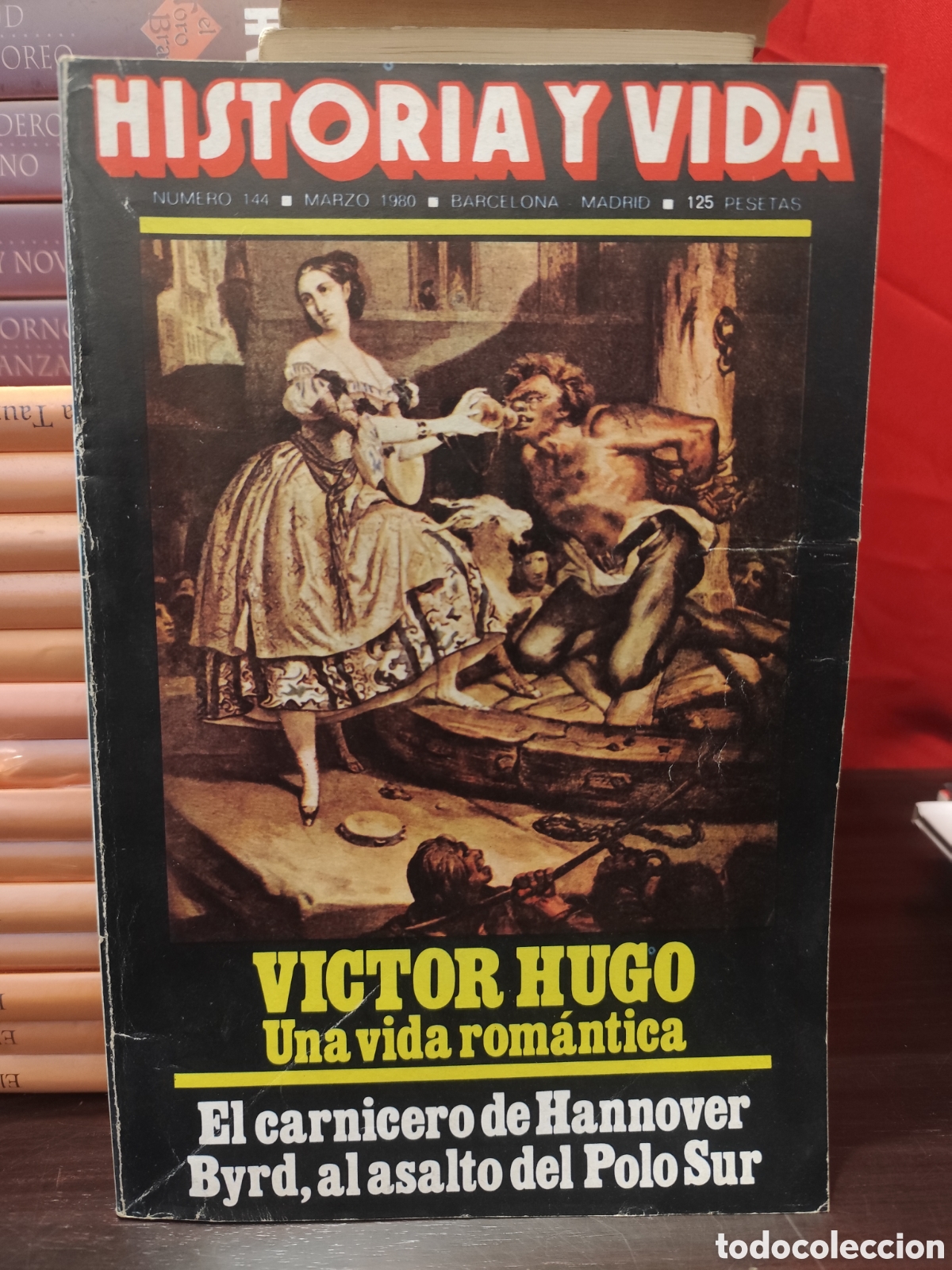 Coleccionismo de Revista Historia y Vida: HISTORIA Y VIDA N&deg;144 ANO XIII 1980 - VICTOR HUGO Una vida rom&aacute;ntica