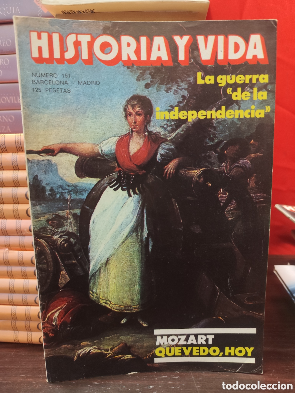 Coleccionismo de Revista Historia y Vida: HISTORIA Y VIDA N&deg;151 ANO XIII 1980 - La guerra de la independencia // MOZART QUEVEDO, HOY