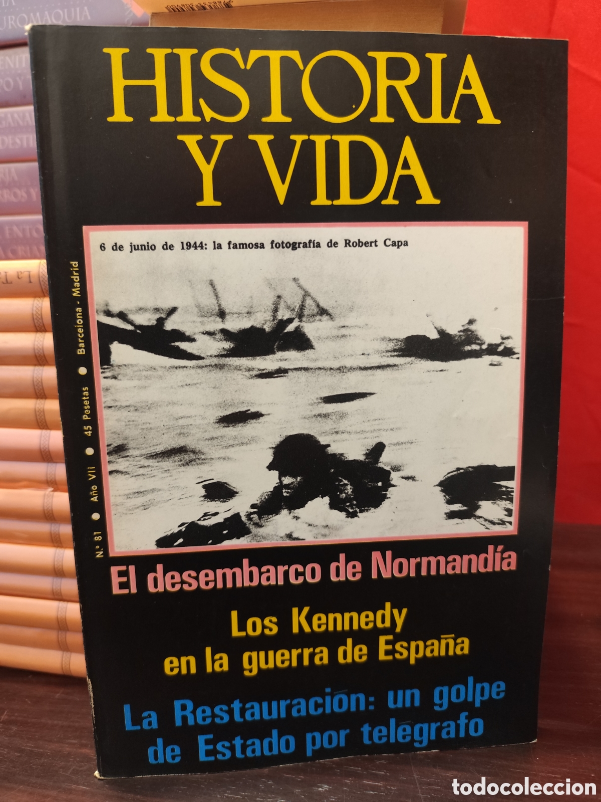 Coleccionismo de Revista Historia y Vida: HISTORIA Y VIDA N&deg;81 ANO VII 1974 - El desembarco de Normand&iacute;a/ Los Kennedy en la guerra de Espa&ntilde;a