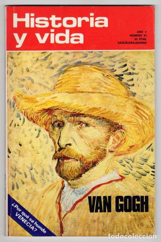 Coleccionismo de Revista Historia y Vida: HISTORIA Y VIDA #51 Junio 1972 Vicent van Gogh Venecia Guerra Civil revista magazine