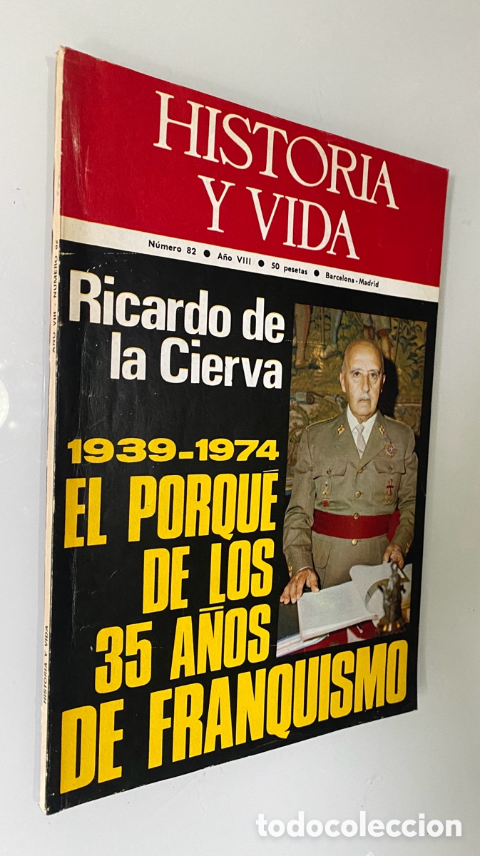 Coleccionismo de Revista Historia y Vida: Historia y Vida n&ordm; 82 (A&ntilde;o VIII, Enero 1975): Franco y el franquismo (1939-1974) 1&ordf; parte: Formaci&oacute;n