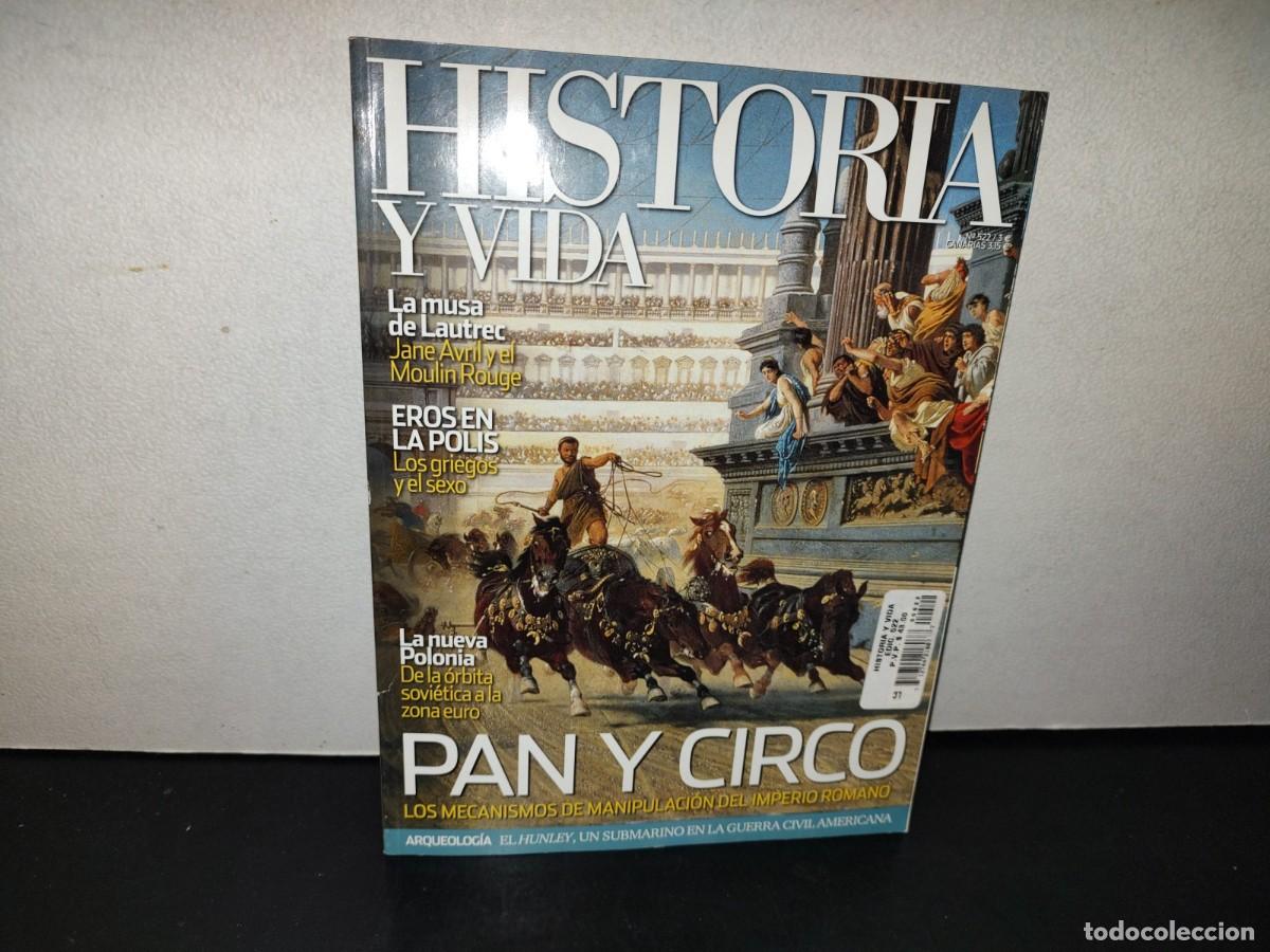 Coleccionismo de Revista Historia y Vida: 216- Historia Y Vida. Pan Y Circo. Los Meanismos De Manipulaci&oacute;n Del Imperio Romano # 522, 2011
