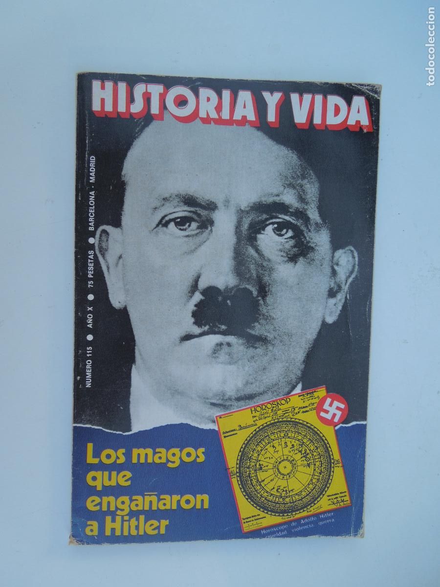 Coleccionismo de Revista Historia y Vida: HISTORIA Y VIDA - LOS MAGOS QUE ENGA&Ntilde;ARON A HITLER - N&ordm; 115 - OCTUBRE 1977.
