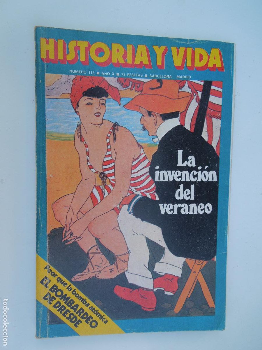 Coleccionismo de Revista Historia y Vida: HISTORIA Y VIDA - LA INVENCI&Oacute;N DEL VERANO - N&ordm; 113 - AGOSTO 1977.