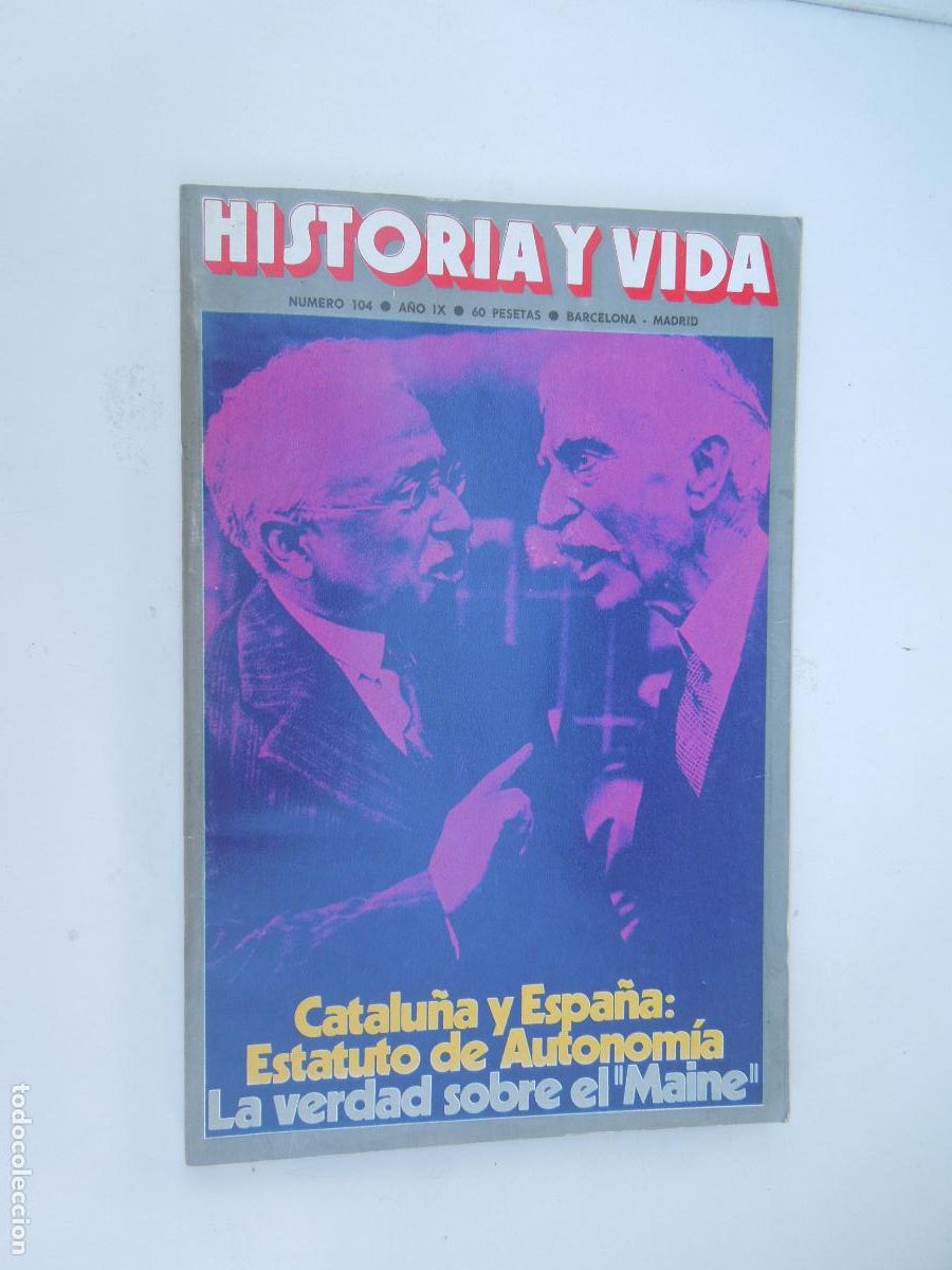 Coleccionismo de Revista Historia y Vida: HISTORIA Y VIDA - CATALU&Ntilde;A Y ESPA&Ntilde;A: ESTATUTO DE AUTONOM&Iacute;A - N&ordm; 104 - NOVIEMBRE 1976.