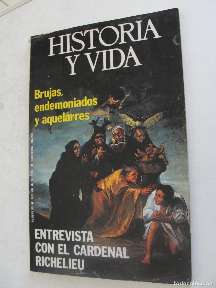 Coleccionismo de Revista Historia y Vida: historia y vida n&ordm; 85 - BRUJAS ENDEMONIADOS AQUELARRES - RICHELIEU - JARRETERA - GOYA - CRUCIGRAMA