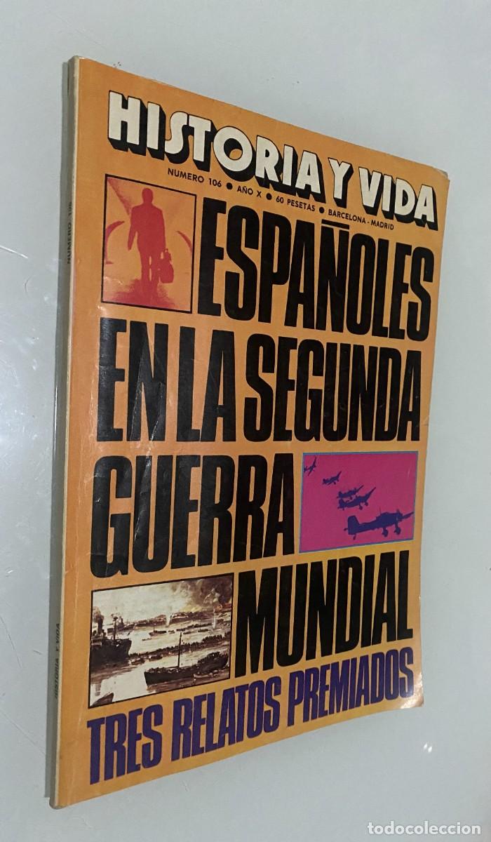 Coleccionismo de Revista Historia y Vida: Historia y Vida n&ordm; 106 (A&ntilde;o X, Enero 1977): Espa&ntilde;oles en la Segunda Guerra Mundial, Tres relatos pre