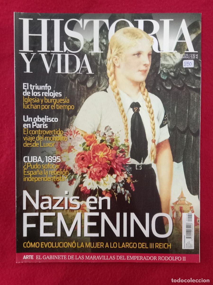 Coleccionismo de Revista Historia y Vida: Historia y Vida - N&ordm;. 539 - A&ntilde;o XLIV - Nazis en Femenino