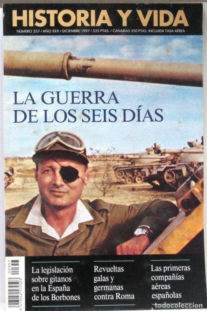 Collezionismo di Rivista Historia y Vida: HISTORIA Y VIDA - N&ordm; 357 - LA GUERRA DE LOS SEIS DIAS - REVISTA