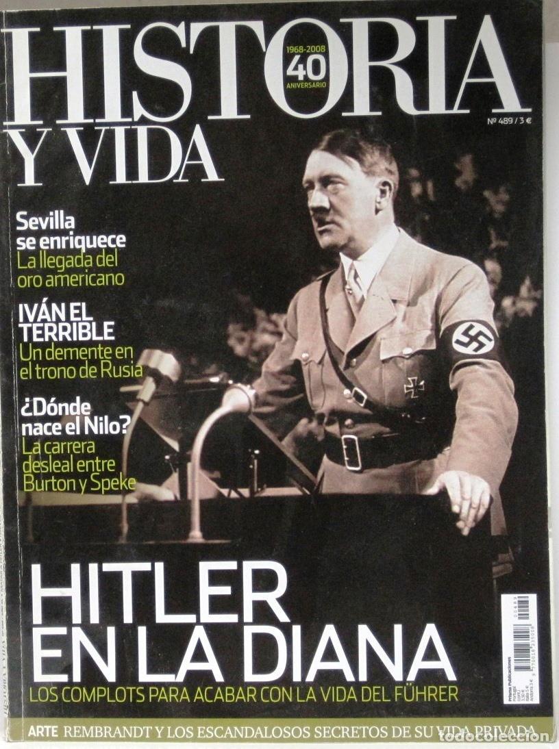 Coleccionismo de Revista Historia y Vida: HISTORIA Y VIDA - N&ordm; 489 - HITLER EN LA DIANA - REVISTA