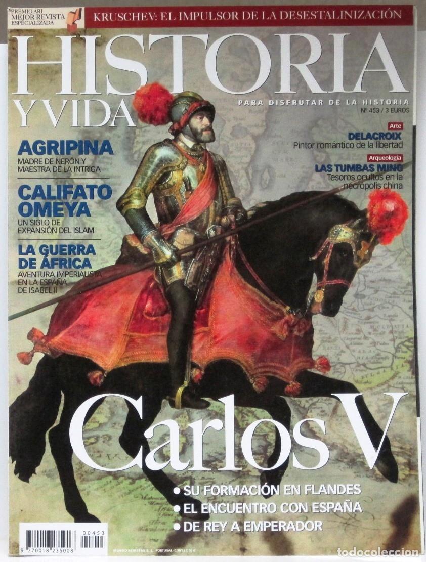 Coleccionismo de Revista Historia y Vida: HISTORIA Y VIDA - N&ordm; 453 - CARLOS V - REVISTA