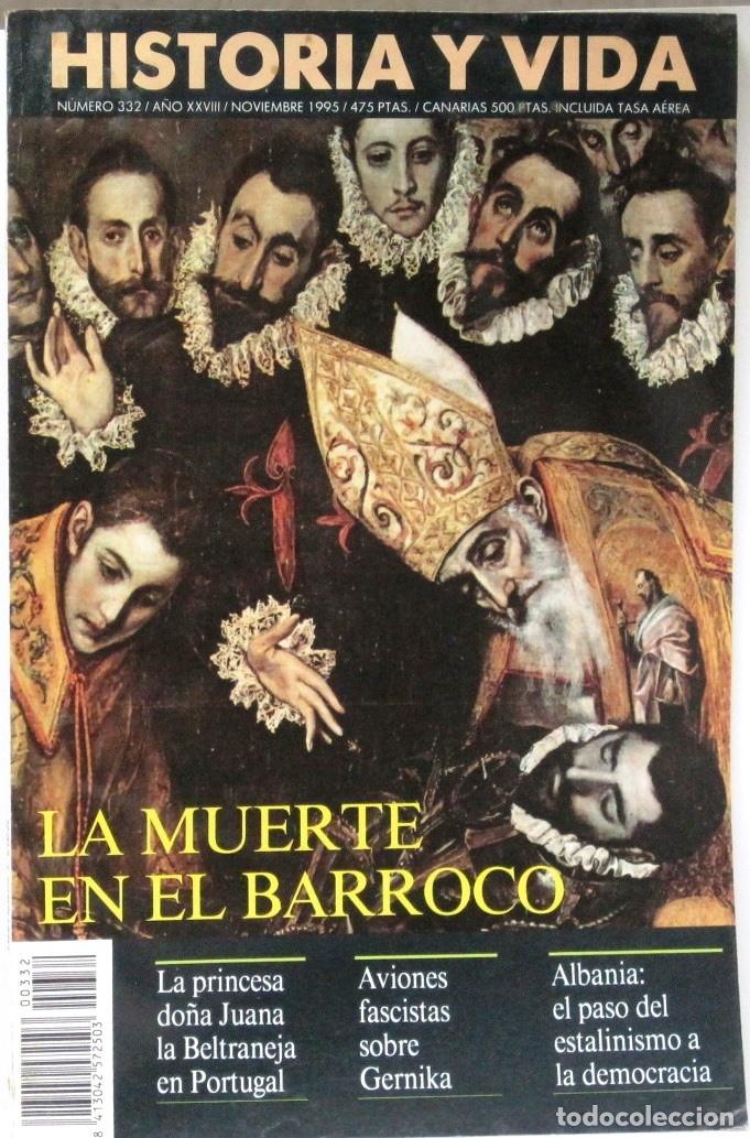 Coleccionismo de Revista Historia y Vida: HISTORIA Y VIDA -N&ordm; 332 - LA MUERTE EN EL BARROCO - REVISTA