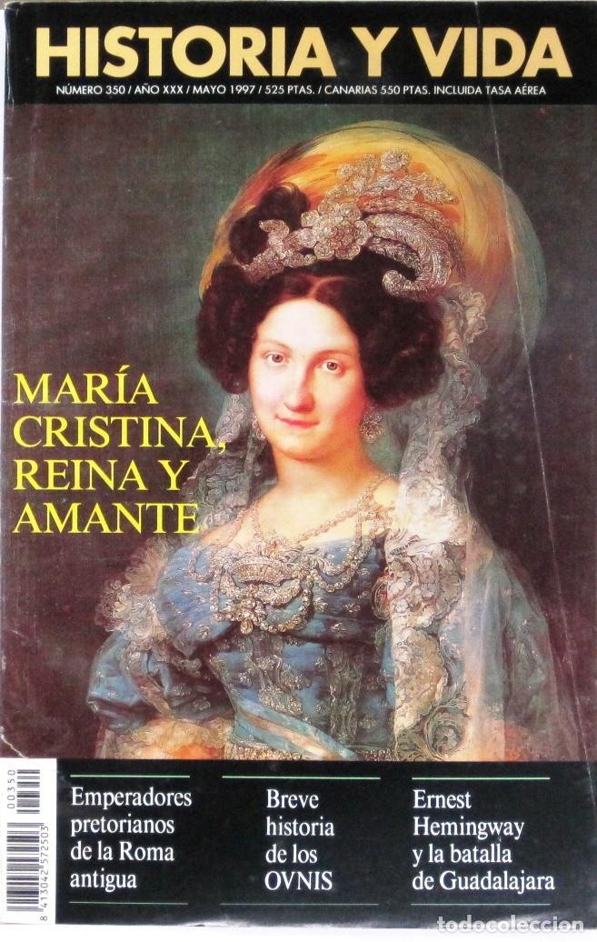 Coleccionismo de Revista Historia y Vida: HISTORIA Y VIDA -N&ordm; 350 - MARIA CRISTINA REINA Y AMANTE - REVISTA