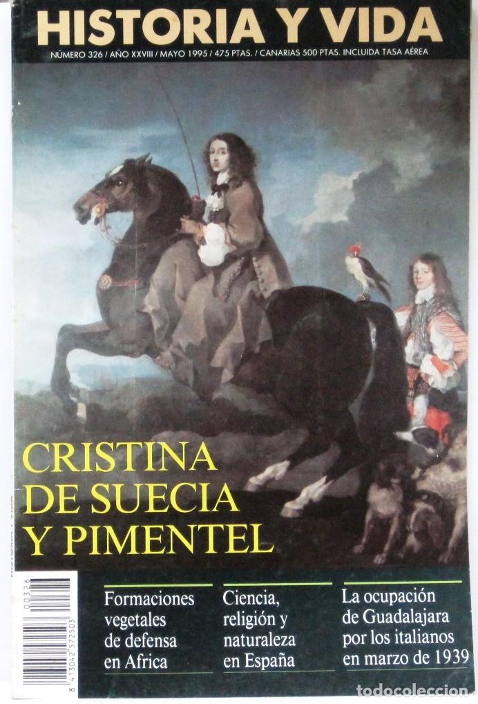 Coleccionismo de Revista Historia y Vida: HISTORIA Y VIDA -N&ordm; 326 - CRISTINA DE SUECIA Y PIMENTEL - REVISTA