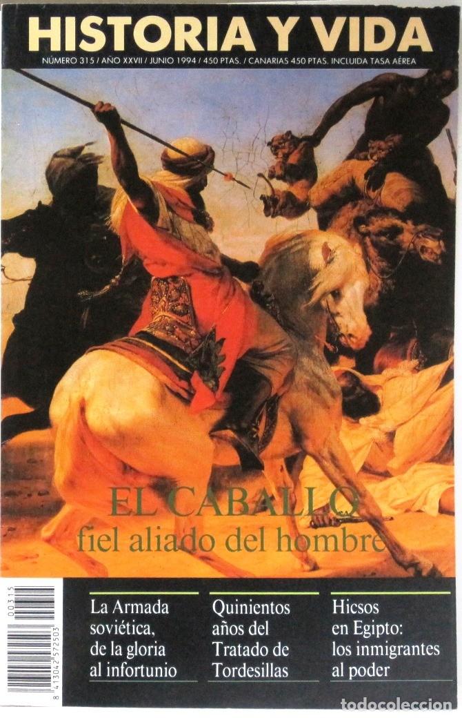 Coleccionismo de Revista Historia y Vida: HISTORIA Y VIDA -N&ordm; 315 - EL CABALLO FIEL ALIADO DEL HOMBRE - REVISTA