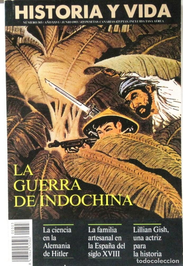 Coleccionismo de Revista Historia y Vida: HISTORIA Y VIDA -N&ordm; 303 - LA GUERRA DE INDOCHINA - REVISTA