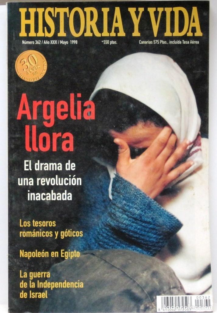 Coleccionismo de Revista Historia y Vida: HISTORIA Y VIDA -N&ordm; 362 - ARGELIA LLORA - REVISTA