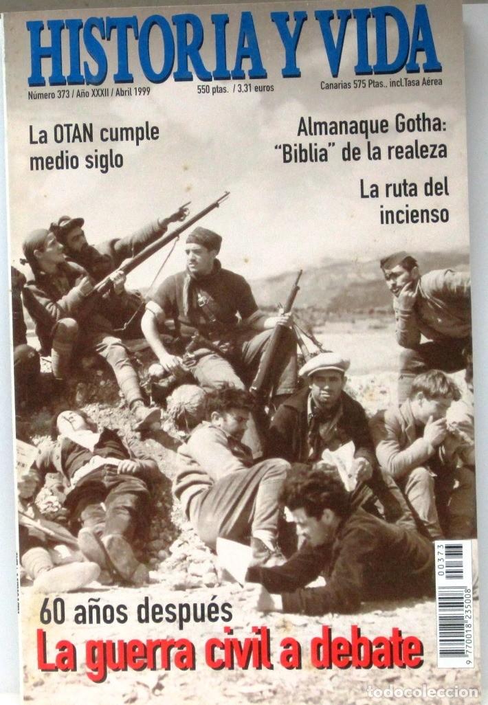 Coleccionismo de Revista Historia y Vida: HISTORIA Y VIDA -N&ordm; 373 - LA GUERRA CIVIL A DEBATE - REVISTA