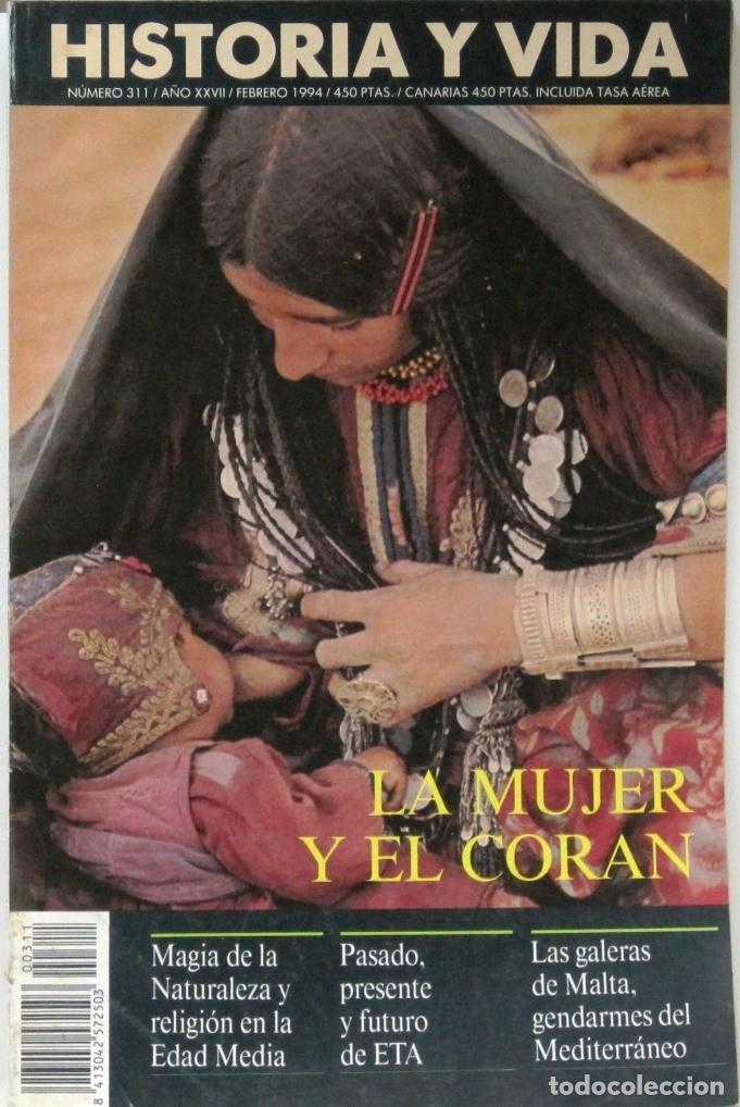 Coleccionismo de Revista Historia y Vida: HISTORIA Y VIDA -N&ordm; 311 - LA MUJER Y EL CORAN - REVISTA