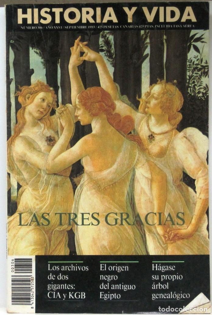 Coleccionismo de Revista Historia y Vida: HISTORIA Y VIDA -N&ordm; 306 - LAS TRES GRACIAS - REVISTA