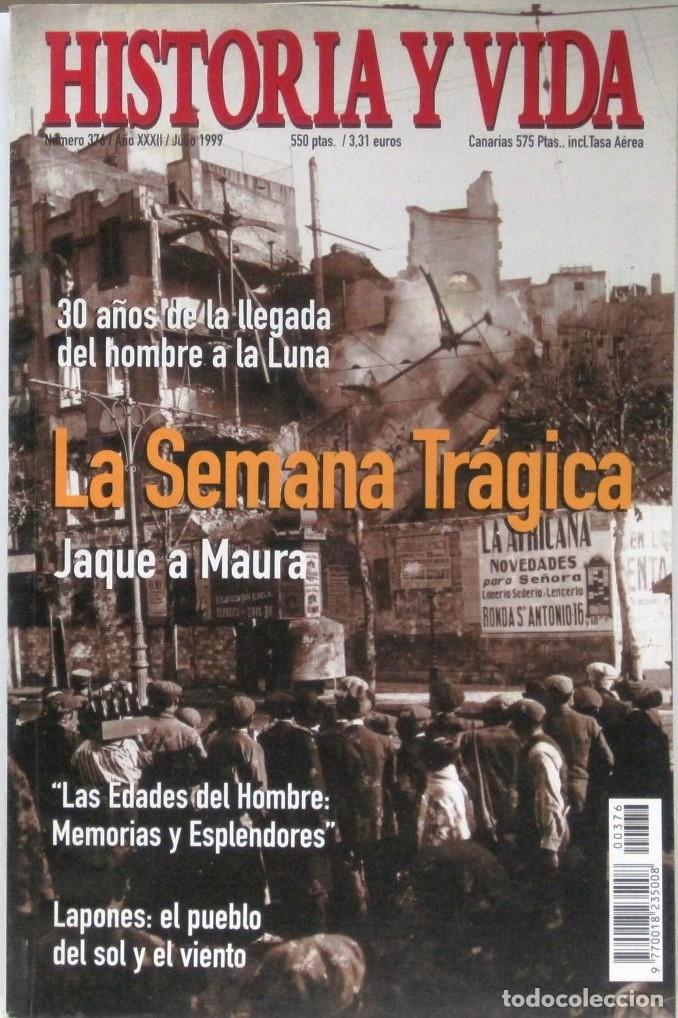 Coleccionismo de Revista Historia y Vida: HISTORIA Y VIDA -N&ordm; 376 - LA SEMANA TRAGICA - REVISTA