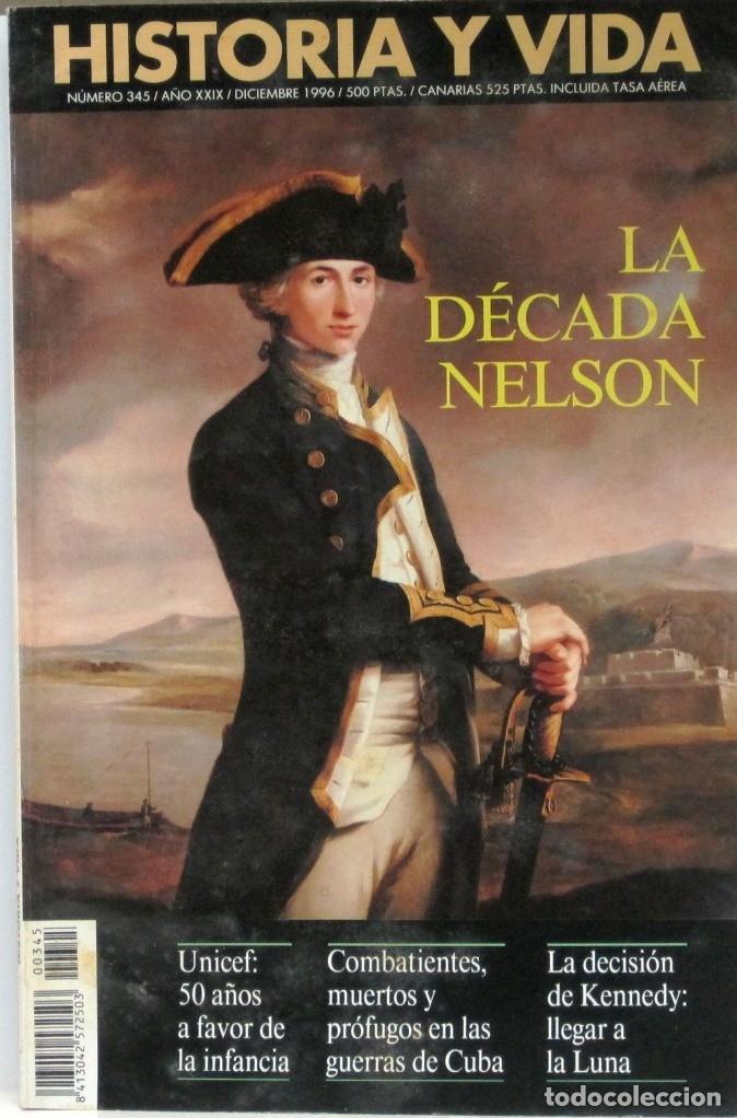 Colecionismo da Revista Historia y Vida: HISTORIA Y VIDA -N&ordm; 345 - LA DECADA NELSON - REVISTA