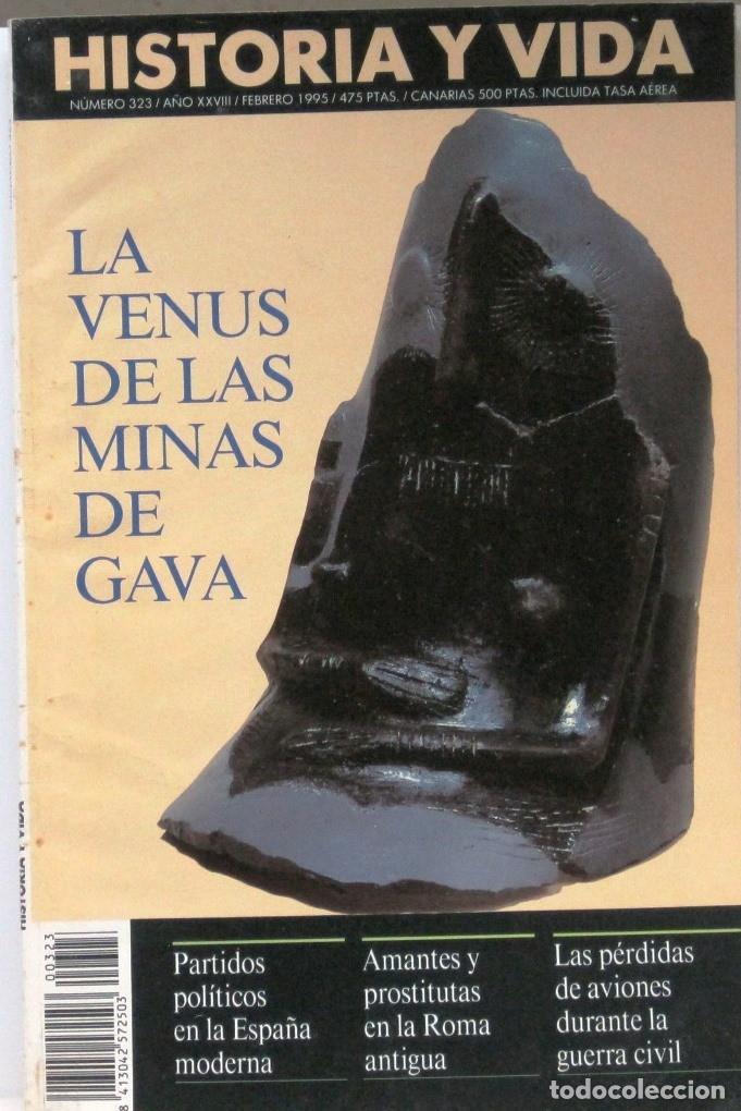 Coleccionismo de Revista Historia y Vida: HISTORIA Y VIDA -N&ordm; 323 - LA VENUS DE LAS MINAS DE GAVA - REVISTA