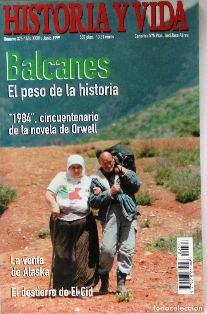 Coleccionismo de Revista Historia y Vida: HISTORIA Y VIDA -N&ordm; 375 - BALCANES EL PESO DE LA HISTORIA - REVISTA