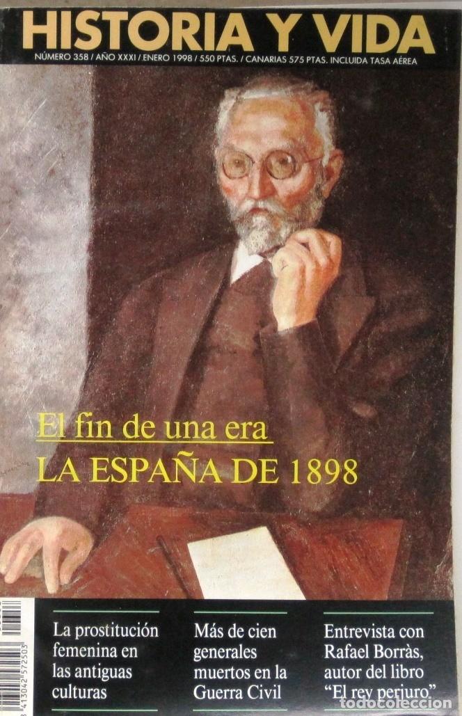 Coleccionismo de Revista Historia y Vida: HISTORIA Y VIDA -N&ordm;358 - EL FIN DE UNA ERA LA ESPA&Ntilde;A DE 1898 - REVISTA