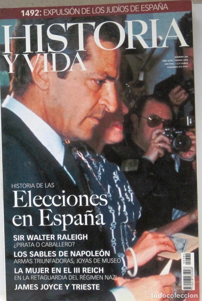 Coleccionismo de Revista Historia y Vida: HISTORIA Y VIDA -N&ordm;384 - ELECCIONES EN ESPA&Ntilde;A - REVISTA