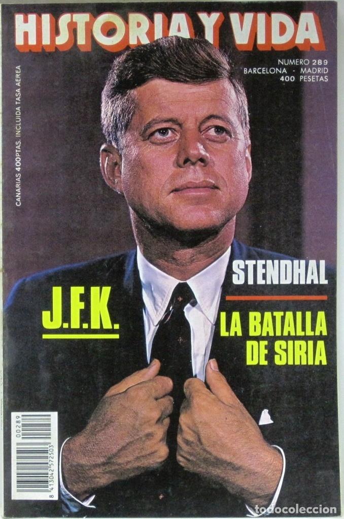 Coleccionismo de Revista Historia y Vida: HISTORIA Y VIDA -N&ordm;289 - J.F.K. - LA BATALLA DE SIRIA - REVISTA