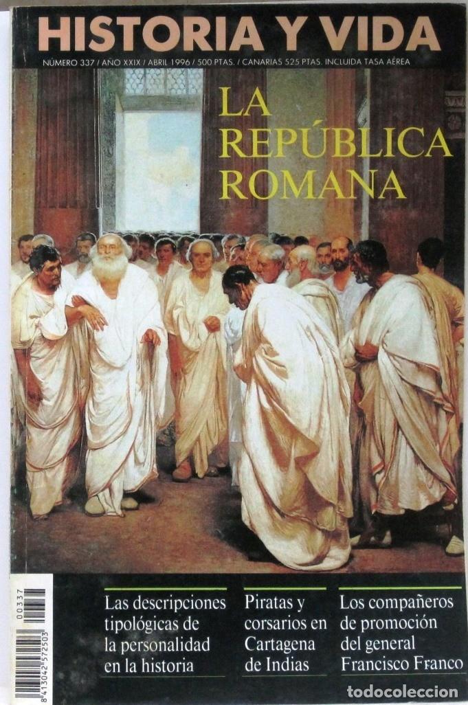 Coleccionismo de Revista Historia y Vida: HISTORIA Y VIDA -N&ordm;337 - LA REPUBLICA ROMANA - REVISTA