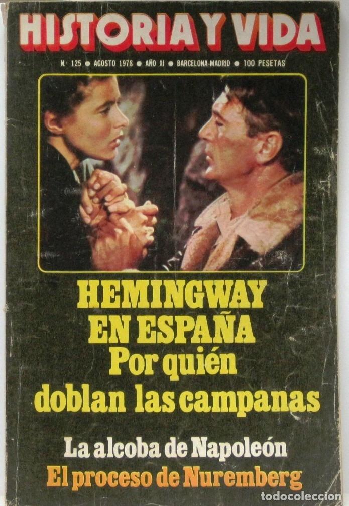 Coleccionismo de Revista Historia y Vida: HISTORIA Y VIDA -N&ordm;125 - HEMINGWAY EN ESPA&Ntilde;A - REVISTA