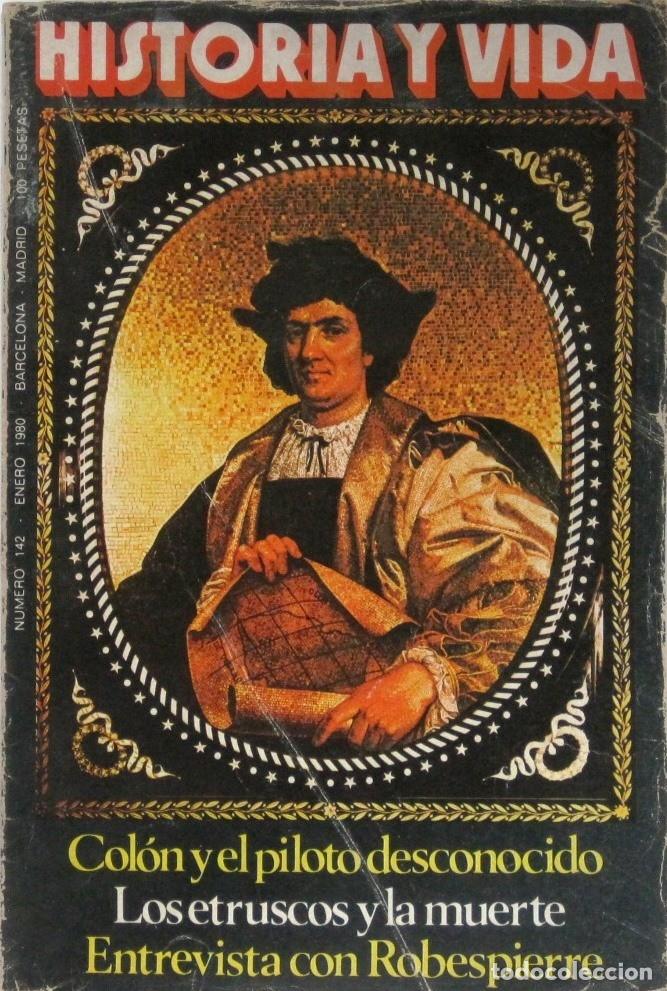 Coleccionismo de Revista Historia y Vida: HISTORIA Y VIDA -N&ordm;142 - COLON Y EL PILOTO DESCONOCIDO - REVISTA