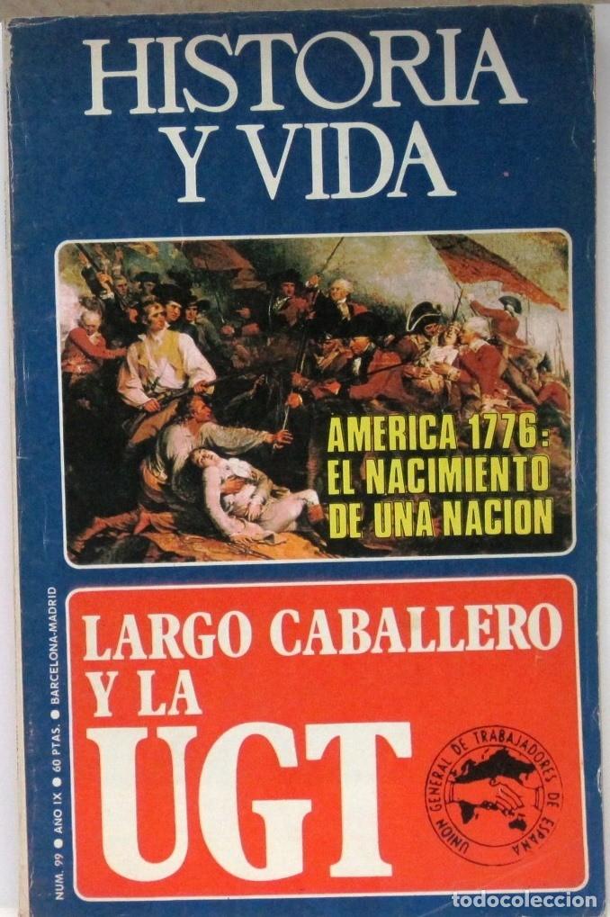 Coleccionismo de Revista Historia y Vida: HISTORIA Y VIDA -N&ordm;99 - LARGO CABALLERO Y LA UGT - REVISTA
