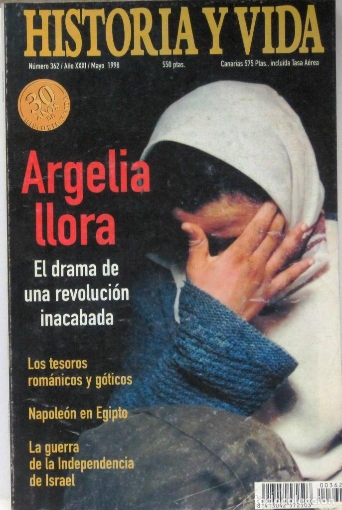 Coleccionismo de Revista Historia y Vida: HISTORIA Y VIDA -N&ordm; 362 - ARGELIA LLORA - REVISTA