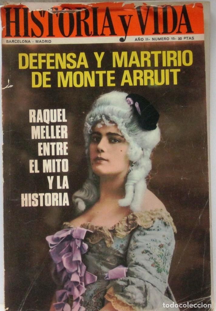 Coleccionismo de Revista Historia y Vida: HISTORIA Y VIDA -N&ordm; 15 -DEFENSA Y MARTIRIO DE MONTE ARRUIT - REVISTA