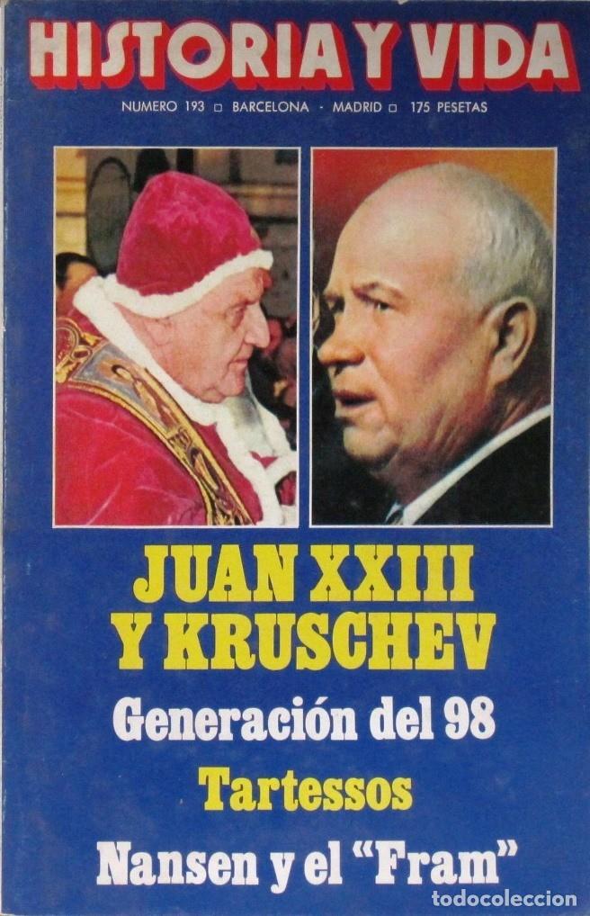 Coleccionismo de Revista Historia y Vida: HISTORIA Y VIDA -N&ordm; 193 - JUAN XXIII Y KRUSCHEV - REVISTA