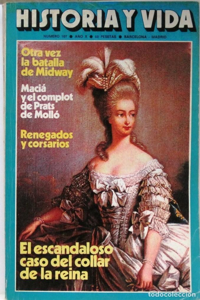Coleccionismo de Revista Historia y Vida: HISTORIA Y VIDA -N&ordm; 107 - EL ESCANDALOSO CASO DEL COLLAR DE LA REINA - REVISTA