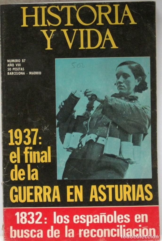 Coleccionismo de Revista Historia y Vida: HISTORIA Y VIDA -N&ordm; 87 - 1937 EL FINAL DE LA GUERRA EN ASTURIAS - REVISTA