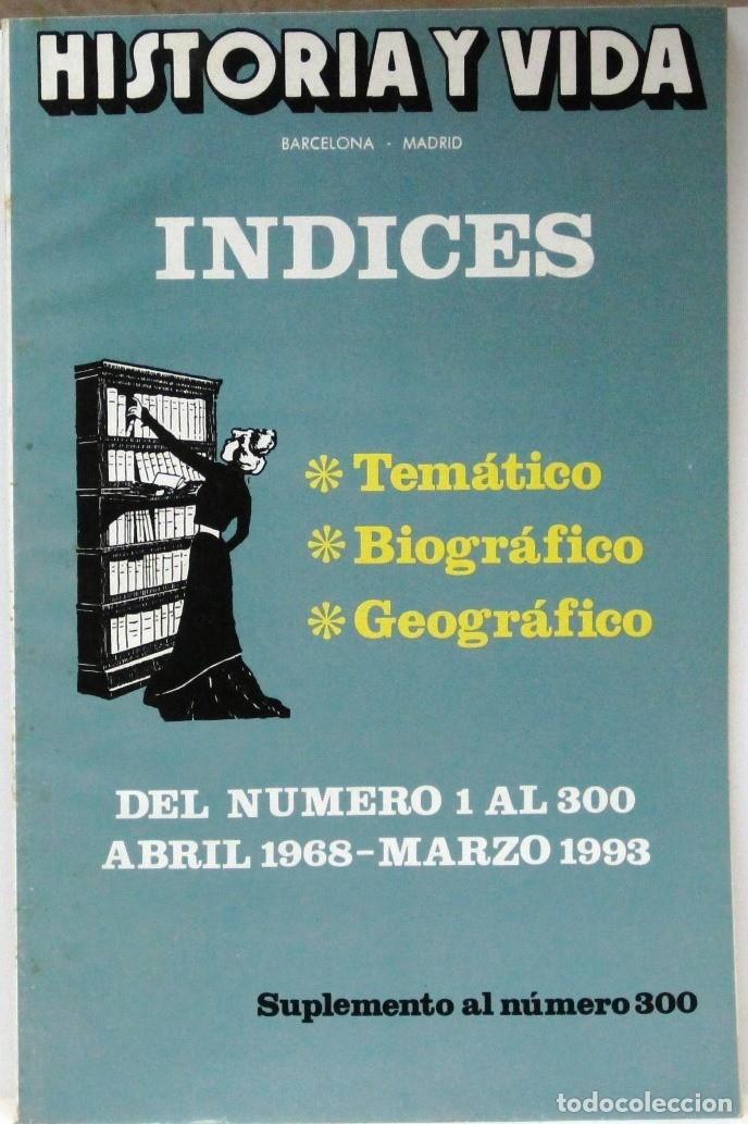 Coleccionismo de Revista Historia y Vida: HISTORIA Y VIDA -INDICES SUPLEMENTARIO AL NUMERO 300 - REVISTA