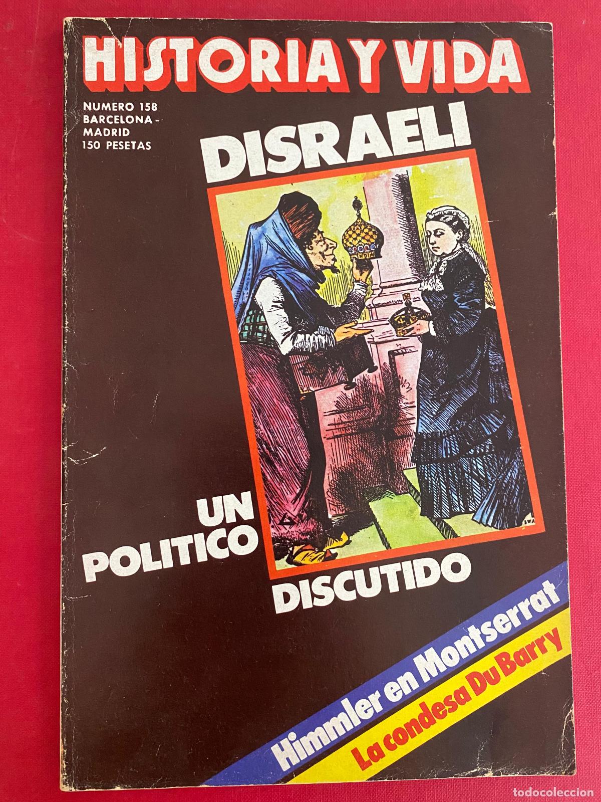 Coleccionismo de Revista Historia y Vida: Historia y Vida 158- Disraeli, un pol&iacute;tico discutido. Himmler en Montserrat.