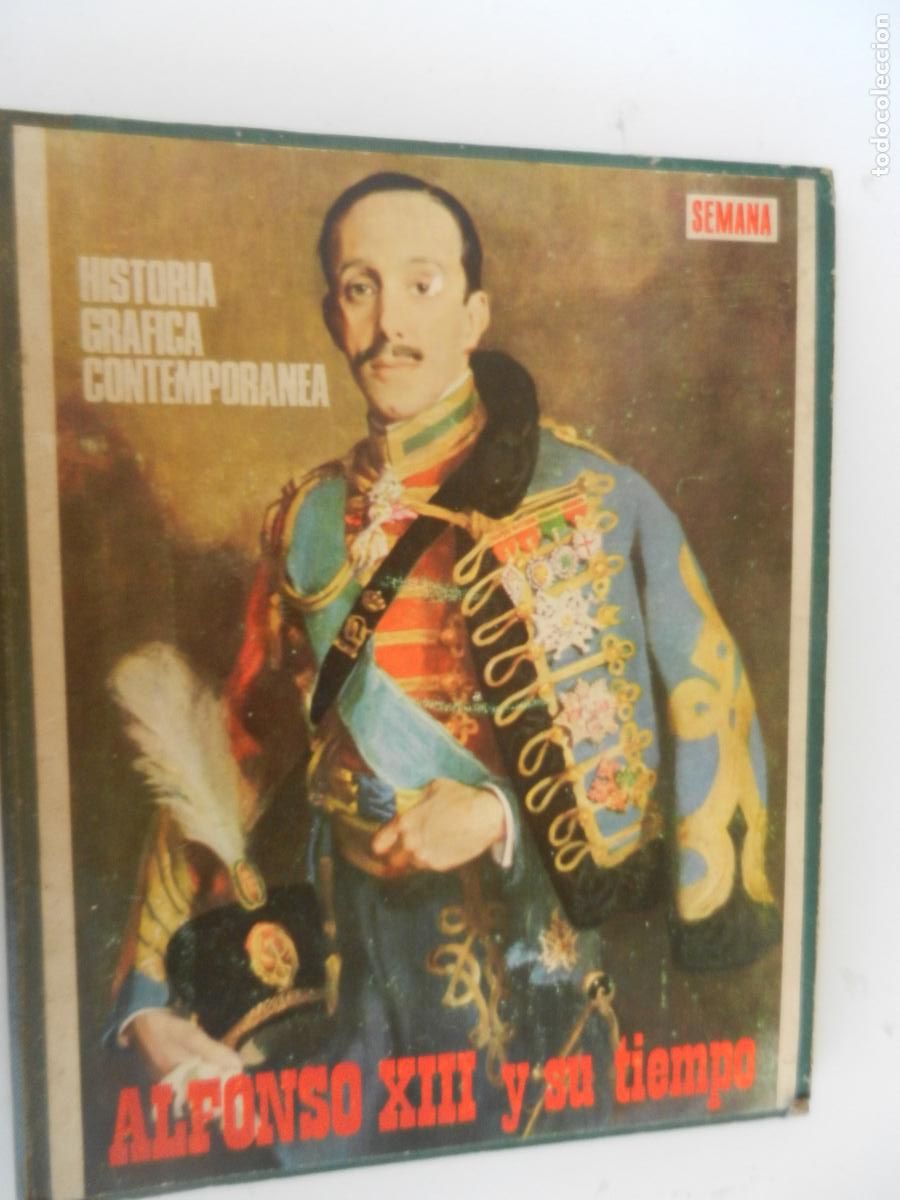 Coleccionismo de Revista Historia y Vida: SEMANA -ALFONSO XIII Y SU TIEMPO- HISTORIA GRAFICA CONTEMPORANEA - 24 CAPITULOS ENCUADERNADOS