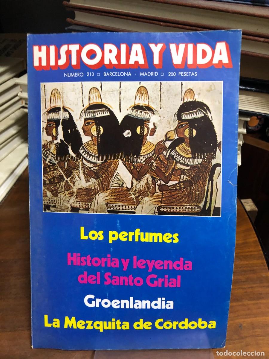 Colecionismo da Revista Historia y Vida: Historia y Vida N&ordm; 210 Los Perfumes Historia y leyenda del Santo Grial, Groenlandia, La Mezquita de